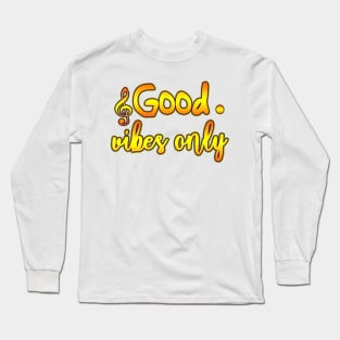 GOOD VIVES Long Sleeve T-Shirt